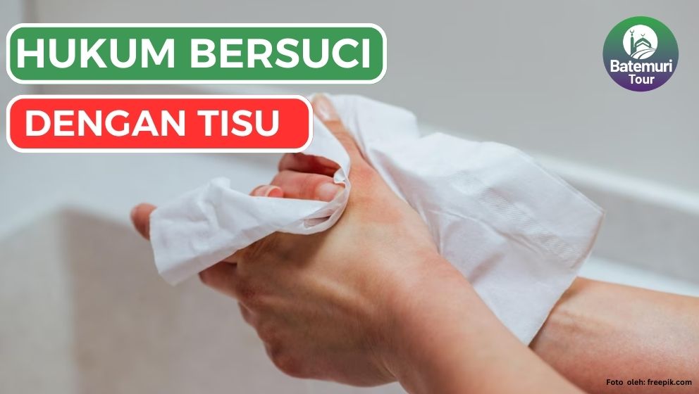 Pahami Bersuci Dengan Tisu ! Apakah Sah Hukumnya ?